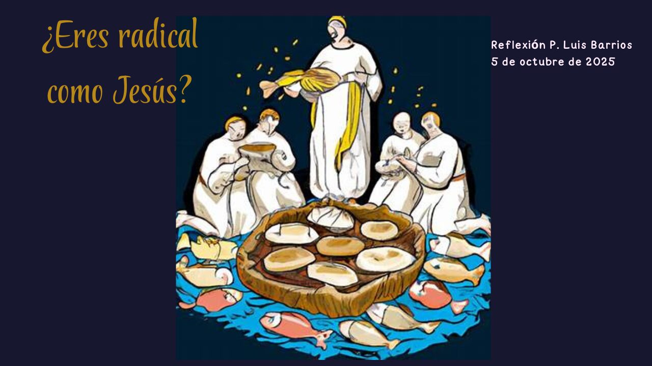 ¿Eres radical como Jesús?