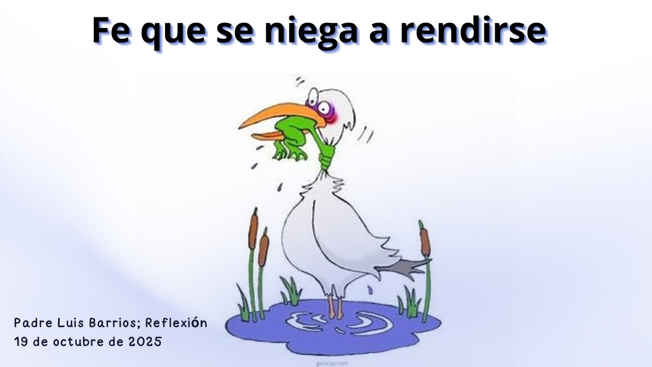 Fe que se niega a rendirse