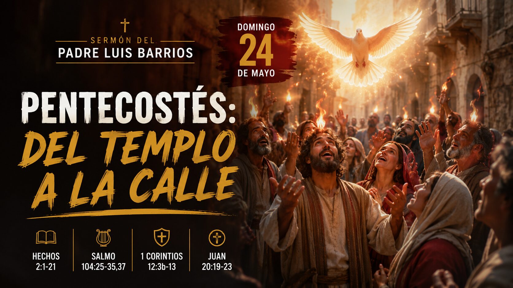 Pentecostés: Del templo a la calle