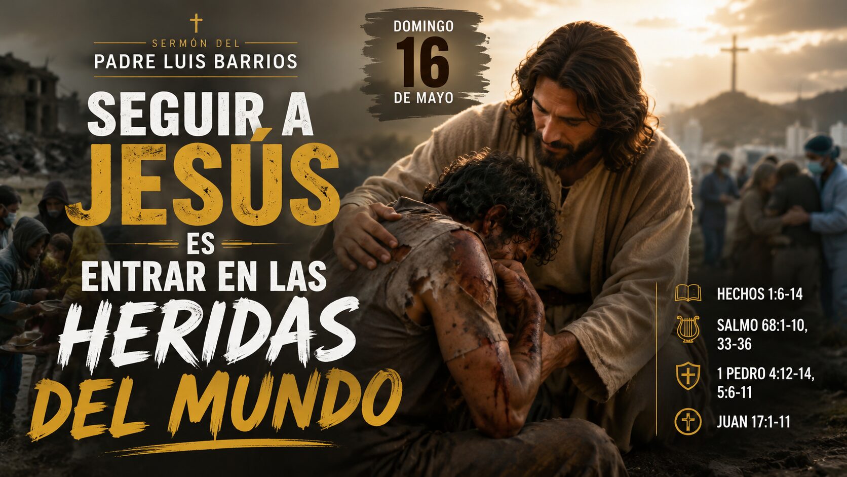 Seguir a Jesús es entrar en las heridas del mundo