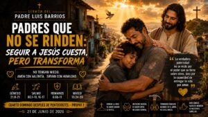 Padres que no se rinden: Seguir a Jesús cuesta, pero transforma
