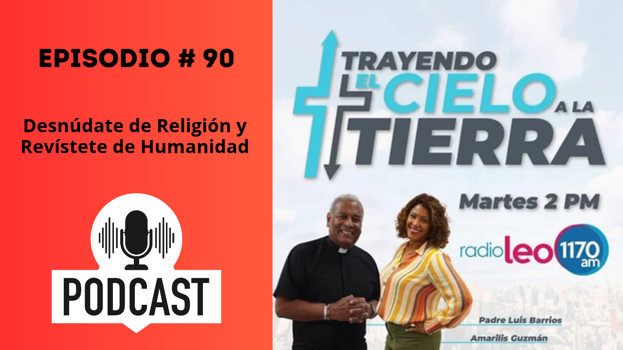 Desnúdate de Religión y Revístete de Humanidad
